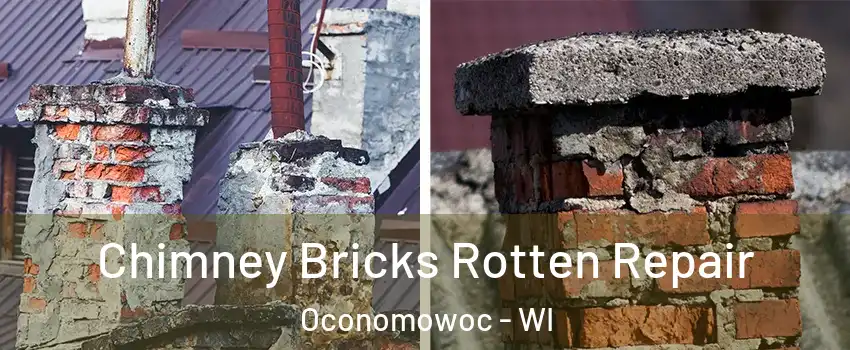  Chimney Bricks Rotten Repair Oconomowoc - WI