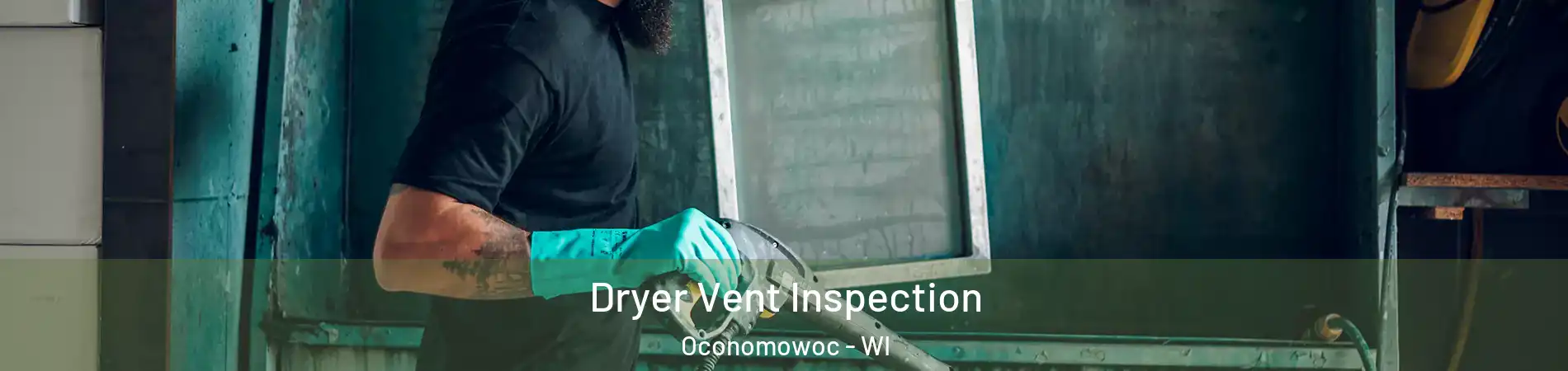  Dryer Vent Inspection Oconomowoc - WI
