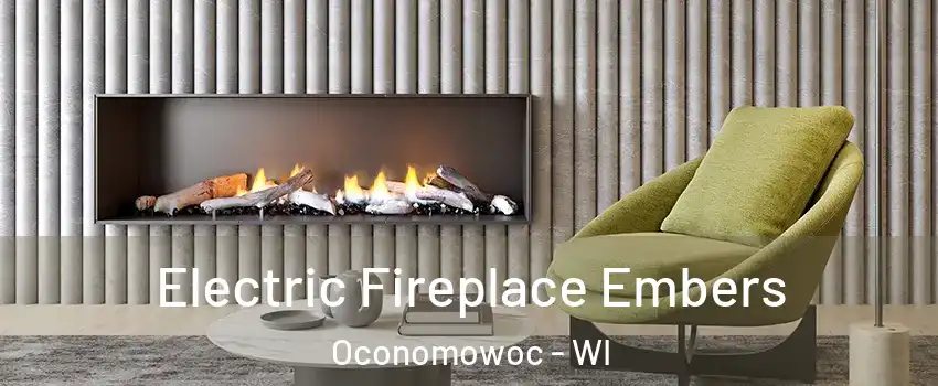  Electric Fireplace Embers Oconomowoc - WI