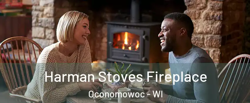  Harman Stoves Fireplace Oconomowoc - WI