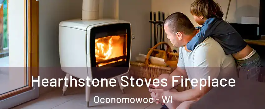 Hearthstone Stoves Fireplace Oconomowoc - WI