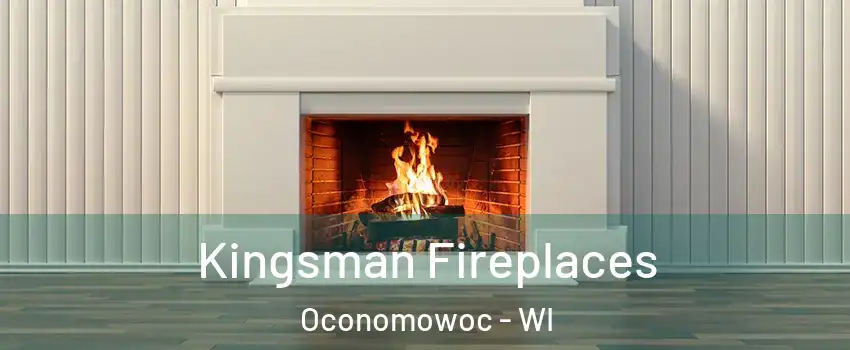  Kingsman Fireplaces Oconomowoc - WI