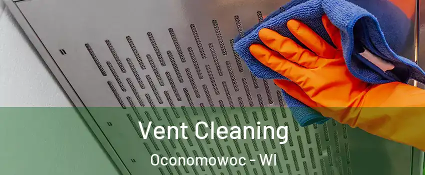  Vent Cleaning Oconomowoc - WI